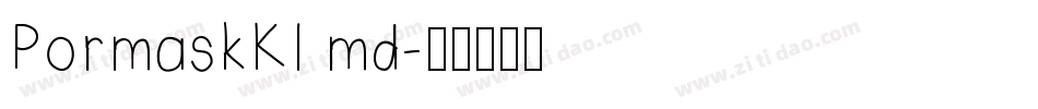 PormaskKl md字体转换